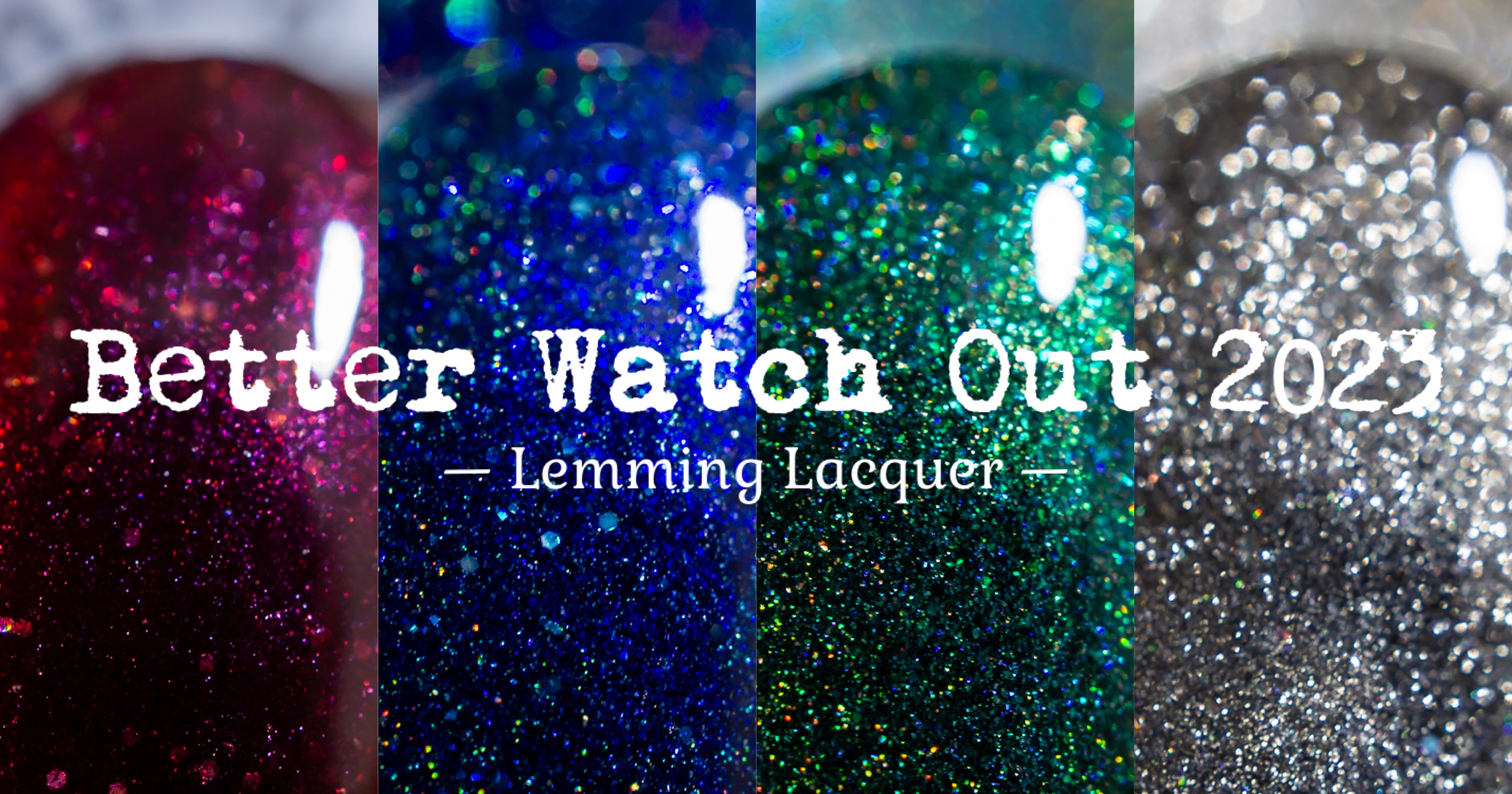 🇺🇸 Lemming Lacquer Better Watch Out 2023