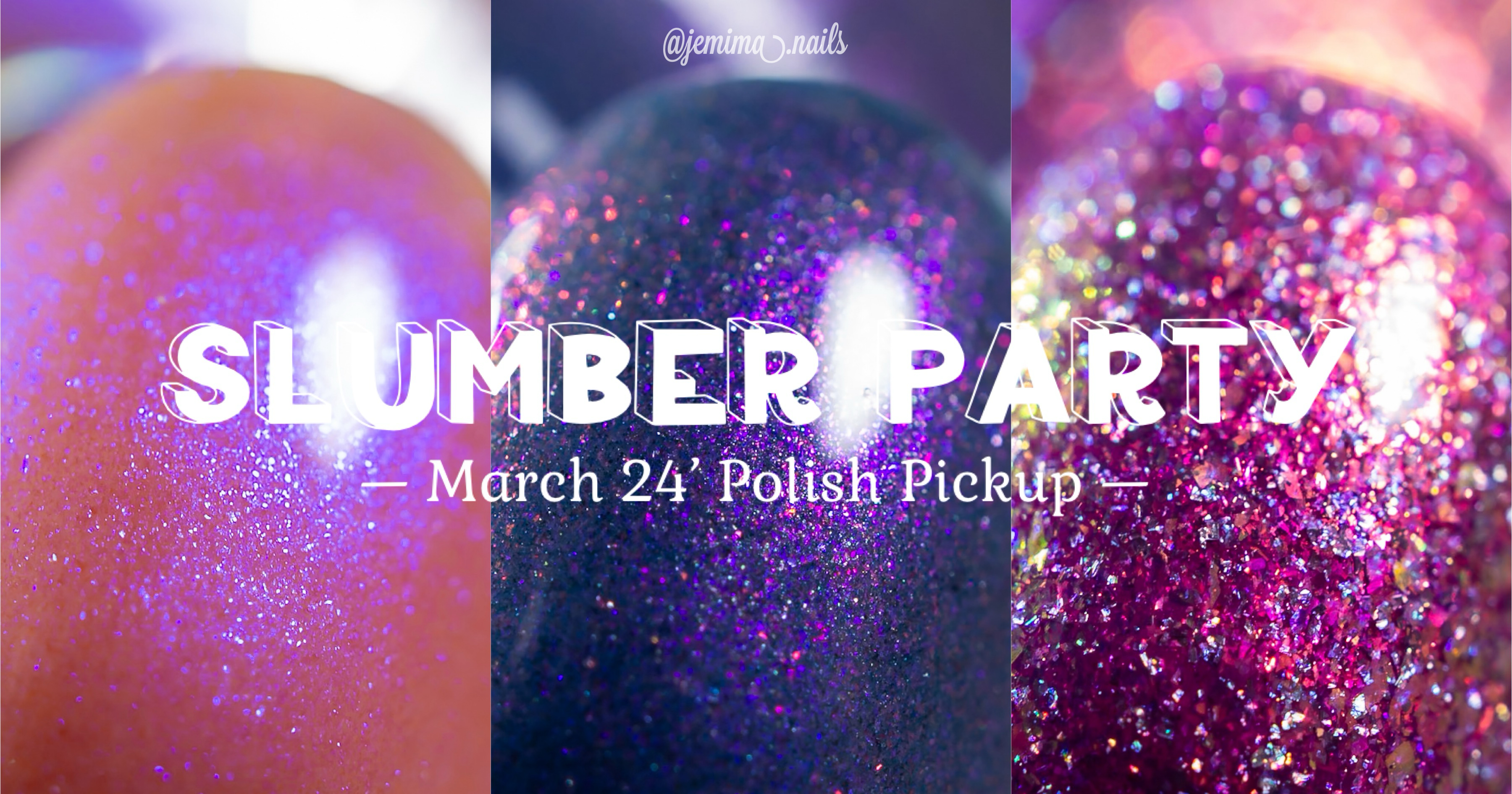 🇺🇸 Slumber Party – March 2024 Polish Pickup