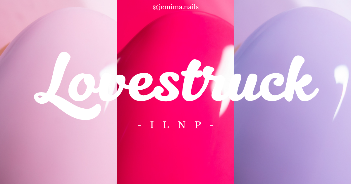 🇹🇼 ILNP Lovestruck Collection
