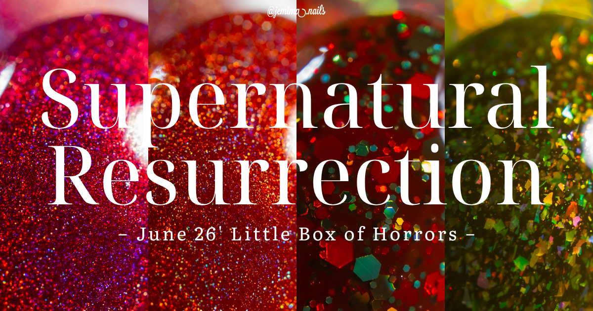 Supernatural Resurrection – 2026 年六月 Little Box of Horrors